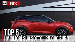 TOP 5  I MIGLIORI SUV SOTTO I 20 MILA EURO [upl. by Dnaletak]