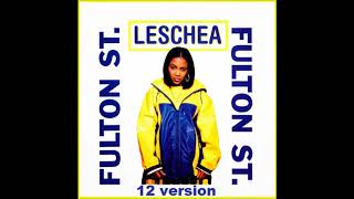 LESCHEA  FULTON STREET  12 VERSION [upl. by Gnauq]