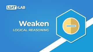 Weaken  LSAT Logical Reasoning [upl. by Nella]