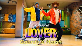 Lover  Diljit Dosanjh I MoonChild Era I Choreography  Gaurav Thukral amp Harsh Kumar [upl. by Atin]