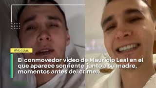 Conmovedor El último video de Mauricio Leal en donde se ve sonriendo feliz junto a su madre [upl. by Hennie219]