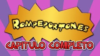 Rompeportones Cap Completo 10 [upl. by Rodd797]