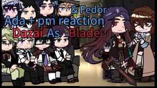 🖇️Ada pm  Fedor reacts dazai as blade 11🖇️ [upl. by Alekat468]