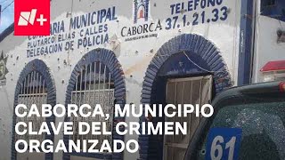 Caborca municipio de Sonora importante para el crimen organizado  Despierta [upl. by Maupin]