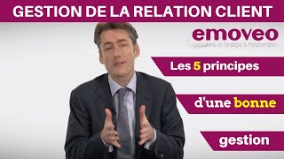 La Gestion de la Relation Client  les 5 principes actifs à connaître [upl. by Ennaeel]