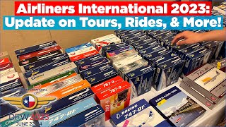 Airliners International 2023 UPDATE on Tours Rides amp More [upl. by Hankins708]