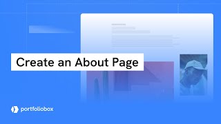 Crafting an About Page in Portfoliobox [upl. by Hwang]