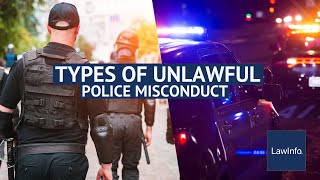 Types of Unlawful Police Misconduct  LawInfo [upl. by Ilellan]