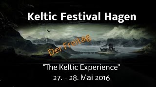 Keltic Festival Hagen  27 Mai 2016 Freitag [upl. by Yanffit]