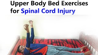 Upper Body Bed Exercises for Spinal Cord Injury C6D1  Anantha Rao Athlete  bedexercise [upl. by Anayik]