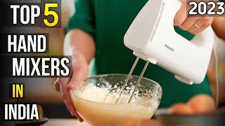 Top 5 best hand mixers in india 2023 ⚡ best hand mixer 2023 under 1000 to 2000 🔥 [upl. by Villiers]