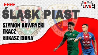 ŚLĄSK WROCŁAW PIAST GLIWICE LIVE MECZ [upl. by Auqinahc]