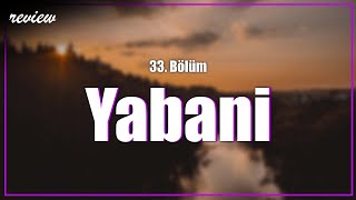 podcast  Yabani 33 Bölüm  HD SezonTV Full İzle podcast 7 [upl. by Nayt598]