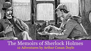 The Memoirs of Sherlock Holmes 1894 Full Audiobook 12 Adventures read by Greg Wagland [upl. by Ggerk73]