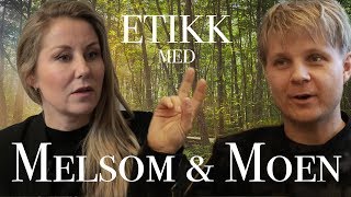 Etikk med Melsom amp Moen 1 [upl. by Arquit]