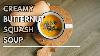 Creamy Butternut Squash Soup Recipe  Easy amp Healthy Fall Comfort Food [upl. by Leonerd86]