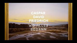 Caspar David Friedrich Wo alles begann  Ausstellung im Albertinum und KupferstichKabinett Dresden [upl. by Ecinej174]