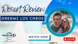 Resort Review Dreams Los Cabos Suites Golf Resort amp Spa honeymoon couples destinationwedding [upl. by Adym508]