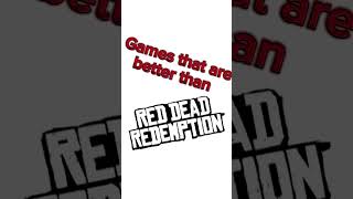 Games that are better than red dead redemption rdrgameplay bestgame memes arthurmorgan [upl. by Mccomb]