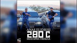 Anas El Idrisi Ft Mustapha Tirakaa  280 C EXCLUSIVE 2024 [upl. by Amadis]