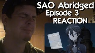 SAO Abridged Parody Episode 03 REACTION [upl. by Ahel]