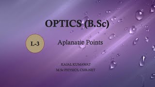 Lecture3 Aplanatic Points [upl. by Bearce581]