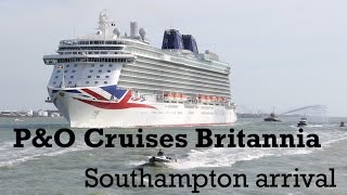 PampO Cruises Britannia Southampton Arrival [upl. by Hickey]