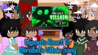 Encanto React To Mirabels Villain Song EncantoGacha Club [upl. by Vernice]