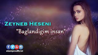 Elsen Pro amp Zeyneb Heseni  Bağlandığım İnsan [upl. by Serena]