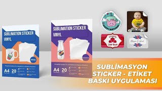 Süblimasyon Sticker Etiket Baskısı Nasıl Yapılır [upl. by Mello49]