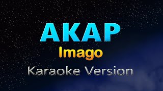 AKAP  Imago Karaoke Hd Version [upl. by Tcideneb]