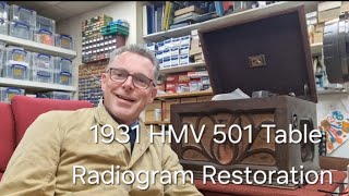 Full restoration of a very poorly 1931 HMV 501 Radiogram Part 1 [upl. by Ronalda]