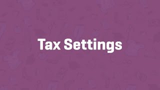 Tax Settings  WooCommerce Guided Tour [upl. by Nalhsa]