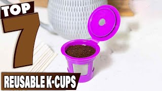 Coffee Lovers Choice The 7 MustHave Reusable KCups for 2024 [upl. by Eilzel]