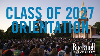 Bucknell University Class of 2027 Orientation Highlights [upl. by Nylidnam434]