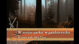 Alex Tura W moim parku w październiku [upl. by Nomyaw]