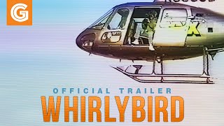 Whirlybird  Official Trailer [upl. by Animrelliug]