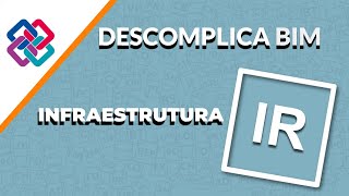 Descomplica BIM  Infraestrutura [upl. by Nedyaj989]