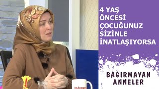 4 YAŞ ÖNCESİ ÇOCUĞUNUZ SİZİNLE İNATLAŞIYOR İSE  Hatice Kübra Tongar [upl. by Zoi]