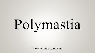 How To Say Polymastia [upl. by Eads641]