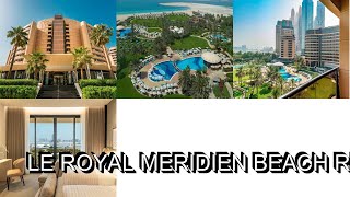 Le Royal Meridien Beach Resort amp Spa Dubai [upl. by Geminian966]