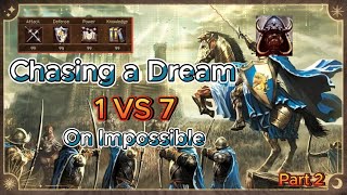 Chasing a Dream on Impossible  1vs7  Part 2 [upl. by Legim]