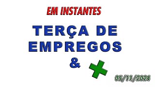 Terça de Empregos e Mais  05112024 [upl. by Orferd]