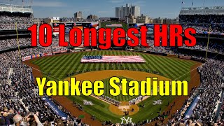 The 10 Longest Home Runs at Yankee Stadium [upl. by Ahcsatan]