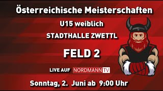 Österreichische Meisterschaften U15 weiblich STADTHALLE ZWETTL Sonntag 02 Juni 2024  FELD 2 [upl. by Nananne]