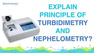 Explain Principle of Turbidimetry and Nephelometry  Analytical Chemistry [upl. by Wun]