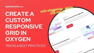 How to Create a Custom Responsive Grid in Oxygen Best Practices amp Grid Jiu Jitsu Tricks [upl. by Pauiie357]