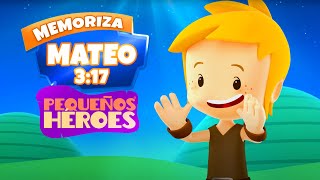 MATEO 317 📣🌤️  Memoriza la Biblia con Pequeños Héroes para niños [upl. by Bowler90]