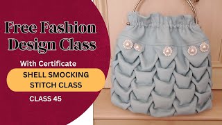 Fashion Design Class With Certificate  SHELL SMOCKING STITCH Class 45 [upl. by Sehcaep810]