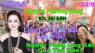 Mới Nhất Nguyễn Phương Hằng 229 Liệu Cô Có Vào Lần Nữa Người Phản Ứng Kết Quả Thế Nào [upl. by Anitsirhc]